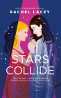 Stars Collide By Rachel Lacey, Quinn Riley (Read by) Cover Image