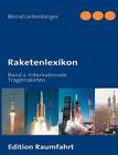 Raketenlexikon: Band 2: Internationale Trägerraketen Cover Image