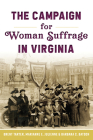 The Campaign for Woman Suffrage in Virginia (American Heritage) By Brent Tarter, Marianne E. Julienne, Barbara C. Batson Cover Image