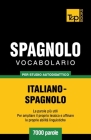 Vocabolario Italiano-Spagnolo per studio autodidattico - 7000 parole By Andrey Taranov Cover Image