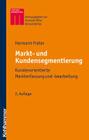 Markt- Und Kundensegmentierung: Kundenorientierte Markterfassung Und -Bearbeitung (Kohlhammer Edition Marketing) Cover Image