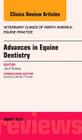 Advances in Equine Dentistry, an Issue of Veterinary Clinics: Equine Practice: Volume 29-2 (Clinics: Veterinary Medicine #29) Cover Image