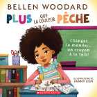 Plus Que La Couleur Pêche By Bellen Woodard, Fanny Liem (Illustrator) Cover Image