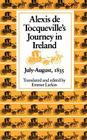 Alexis de Tocqueville's Journey in Ireland, July-August,1835 By Alexis de Tocqueville, Emmet Larkin (Translator) Cover Image