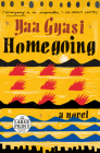 Homegoing: A novel By Yaa Gyasi Cover Image