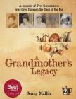 A Grandmother's Legacy: a memoir of five generations who lived through the days of the Raj By Jenny Mallin Cover Image