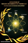 Applications of Nuclear and Radioisotope Technology: For Peace and Sustainable Development By Khalid Al Nabhani Cover Image