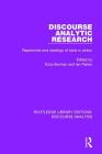 Discourse Analytic Research: Repertoires and Readings of Texts in Action (Rle: Discourse Analysis) By Erica Burman (Editor), Ian Parker (Editor) Cover Image