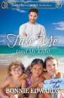 Take Me (and My Kids) By Bonnie Edwards Cover Image