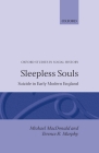 Sleepless Souls - Suicide in Early Modern England (Oxford Studies in Social History) Cover Image