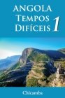 ANGOLA Tempos Difíceis 1 By Chicamba Cover Image
