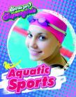 Aquatic Sports By Louise A. Spilsbury Cover Image