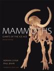 Mammoths: Giants of the Ice Age By Adrian Lister, Paul Bahn, Jean M. Auel (Foreword by), Richard Green (Other primary creator) Cover Image