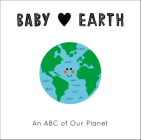 Baby Loves Earth: An ABC of Our Planet Cover Image