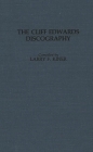 Cliff Edwards Discography (Discographies: Association for Recorded Sound Collections Di) By Larry F. Kiner Cover Image