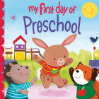 My First Day of Preschool By Joanne Partis (Illustrator), Louise Martin Cover Image