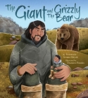 The Giant and the Grizzly Bear By Rosemarie Avrana Meyok, Thamires Paredes (Illustrator) Cover Image