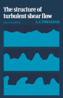 The Structure of Turbulent Shear Flow (Cambridge Monographs on Mechanics) Cover Image