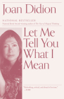 Let Me Tell You What I Mean: An Essay Collection (Vintage International) Cover Image