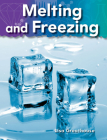 Melting and Freezing (Science: Informational Text) By Lisa Greathouse Cover Image