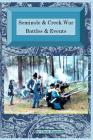 Seminole & Creek War Chronology: Seminole & Creek War Battles & Events By Christopher D. Kimball Cover Image