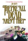 They're All Dead, Aren't They By Joy Swift Cover Image