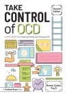 Take Control of Ocd: A Kid's Guide to Conquering Anxiety and Managing Ocd By Bonnie Zucker Cover Image