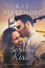 Borrowing Kisses By Kat Bellemore Cover Image
