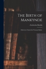 The Birth of Mankynde: Otherwyse Named the Womans Booke. By Eucharius -1526 Rösslin (Created by) Cover Image