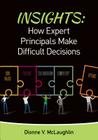Insights: How Expert Principals Make Difficult Decisions Cover Image