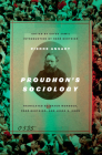 Proudhon's Sociology By Pierre Ansart, Cayve Jamil (Editor), Shaun Murdock (Translator) Cover Image