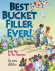 Best Bucket Filler Ever!: God's Plan for Your Happiness By Carol McCloud, Glenn Zimmer (Illustrator) Cover Image