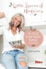 Little Spoons of Happiness: Delicious plant-based baking By Juanita Griffin Cover Image