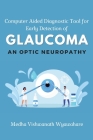 Computer Aided Diagnostic Tool for Early Detection of Glaucoma an Optic Neuropathy Cover Image