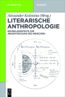 Literarische Anthropologie: Grundlagentexte Zur 'Neuentdeckung Des Menschen' (de Gruyter Studium) Cover Image