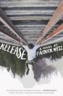 Release By Patrick Ness Cover Image
