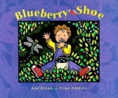 Blueberry Shoe By Ann Dixon, Evon Zerbetz (Illustrator) Cover Image