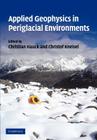 Applied Geophysics in Periglacial Environments By C. Hauck (Editor), C. Kneisel (Editor) Cover Image