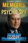 The Stargate Chronicles: Memoirs of a Psychic Spy By Joseph McMoneagle Cover Image
