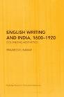 English Writing and India, 1600-1920: Colonizing Aesthetics (Routledge Research in Postcolonial Literatures) By Pramod K. Nayar Cover Image