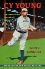 Cy Young: An American Baseball Hero (Biographies for Young Readers) By Scott H. Longert Cover Image