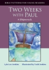 Two Weeks with Paul: A Shipwreck By Lyle Lee Jenkins, Todd Jenkins (Illustrator) Cover Image