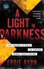 A Light in Darkness: The Church's Role in Ending Human Trafficking By Eddie Byun Cover Image