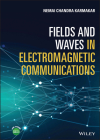 Fields and Waves in Electromagnetic Communications By Nemai Chandra Karmakar Cover Image