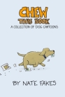 Chew This Book: A Collection of Dog Cartoons Cover Image
