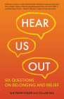 Hear Us Out: Six Questions on Belonging and Belief By Sue Pizor Yoder, Bonnie Bates (Contribution by), Brandon M. Heavner (Contribution by) Cover Image