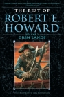 The Best of Robert E. Howard    Volume 2: Grim Lands By Robert E. Howard Cover Image