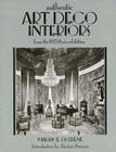 Authentic Art Deco Interiors: From the 1925 Paris Exhibition By Maurice Dufrene, Alastair Duncan (Introduction by) Cover Image
