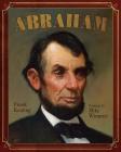 Abraham (Mount Rushmore Presidential Series) By Frank Keating, Mike Wimmer (Illustrator) Cover Image