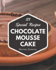 123 Special Chocolate Mousse Cake Recipes: Home Cooking Made Easy with Chocolate Mousse Cake Cookbook! By Norma Zamora Cover Image
